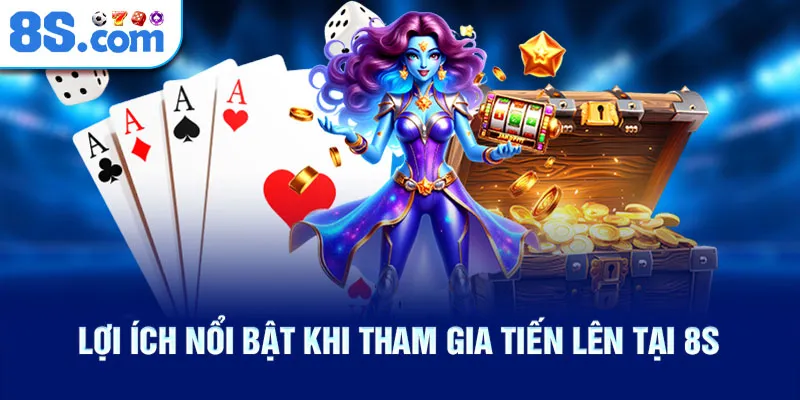 loi-ich-noi-bat-khi-tham-gia-tien-len-tai-8s_32